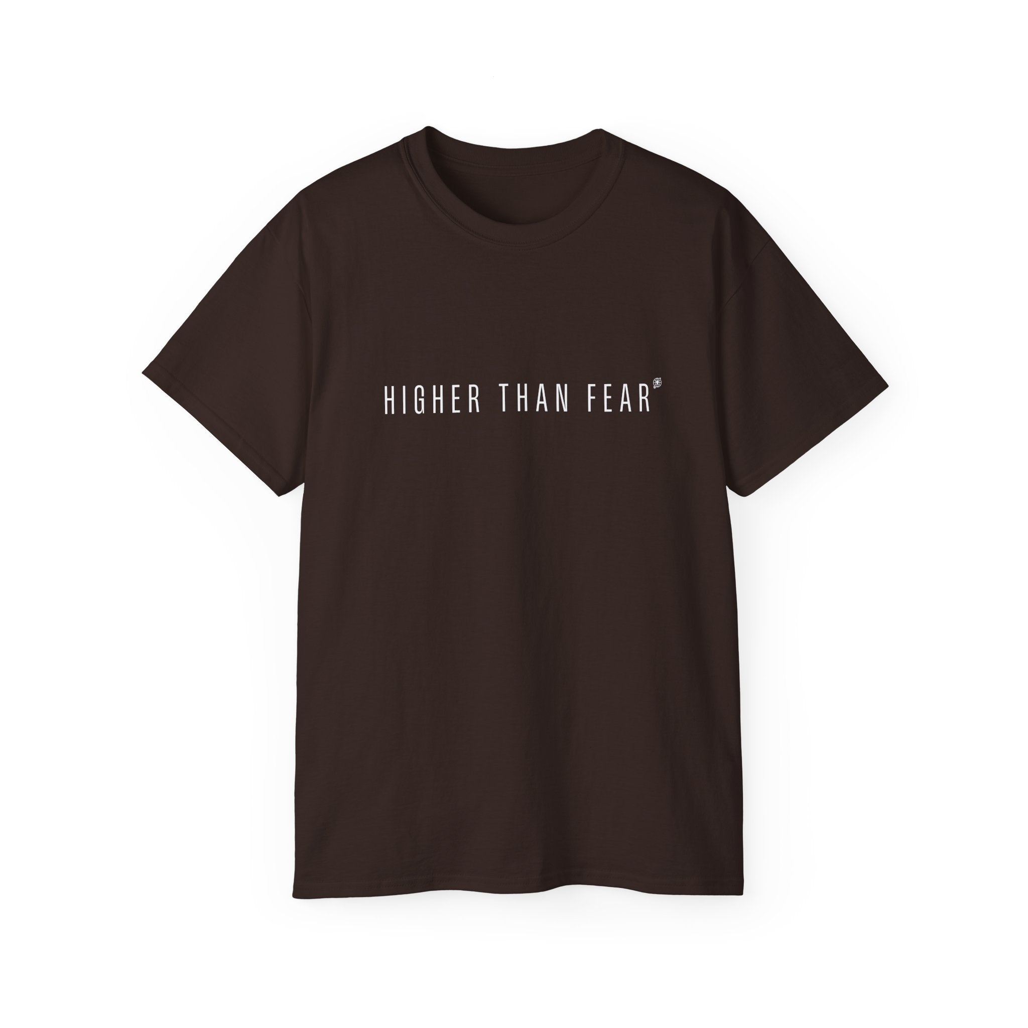 Higher Than Fear T‑Shirt