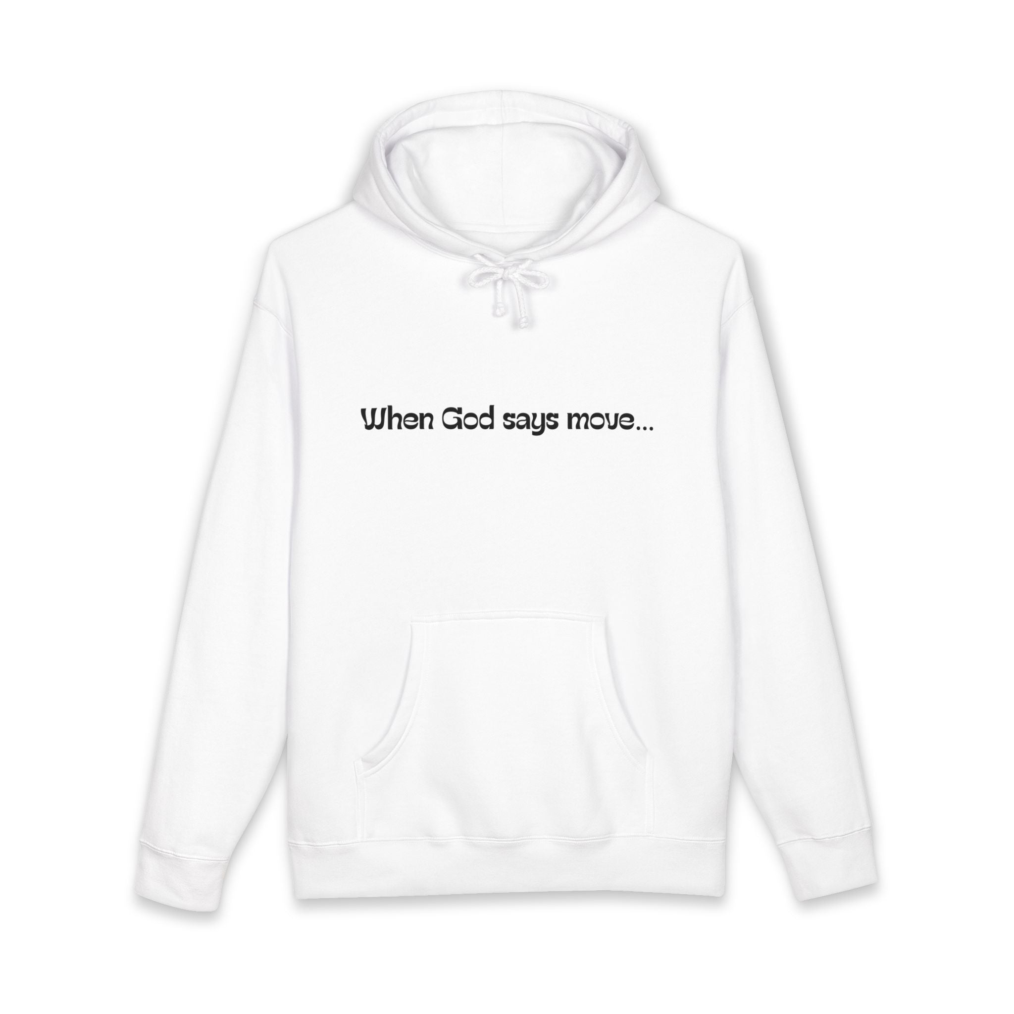 When God Says Move Heavyweight Pullover