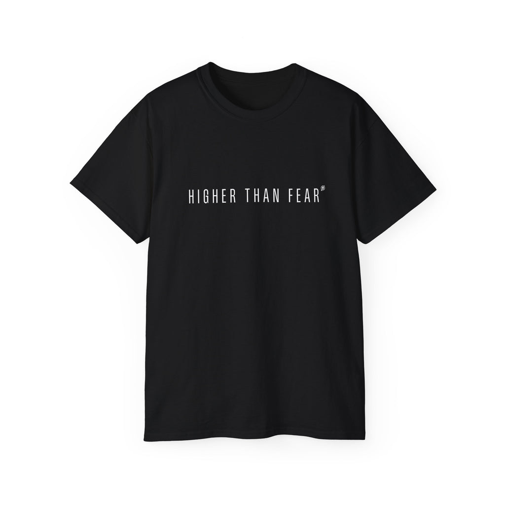 Higher Than Fear T‑Shirt