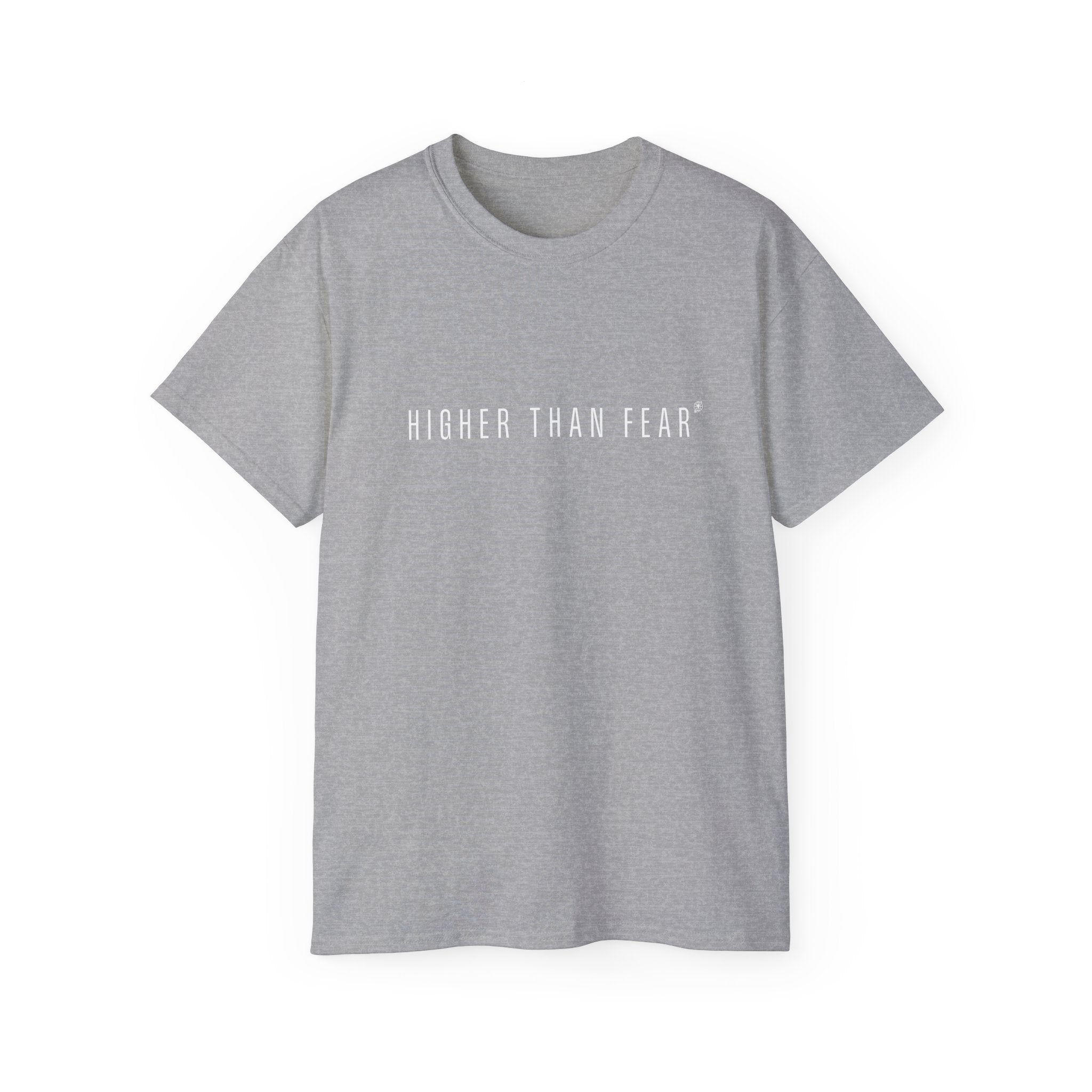 Higher Than Fear T‑Shirt